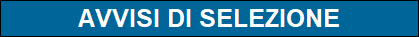 AVVISI DI SELEZIONE