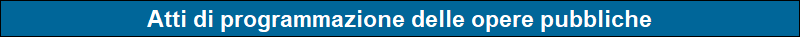 Atti di programmazione delle opere pubbliche