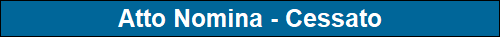 Atto Nomina - Cessato