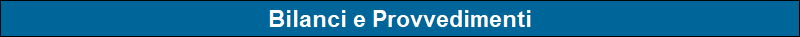 Bilanci e Provvedimenti