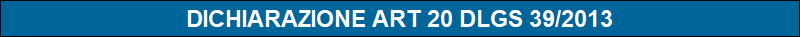 DICHIARAZIONE ART 20 DLGS 39/2013