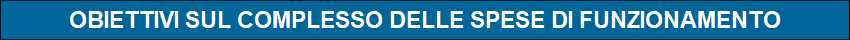 OBIETTIVI SUL COMPLESSO DELLE SPESE DI FUNZIONAMENTO