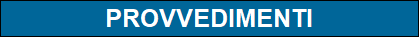 PROVVEDIMENTI
