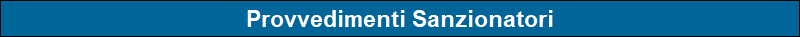 Provvedimenti Sanzionatori