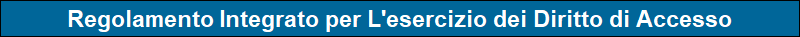 Regolamento Integrato per L'esercizio dei Diritto di Accesso