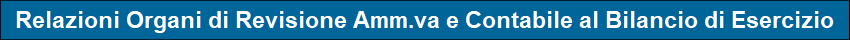 Relazioni Organi di Revisione Amm.va e Contabile al Bilancio di Esercizio