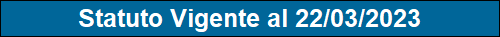 Statuto Vigente al 22/03/2023